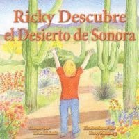 Ricky Descubre el Desierto de Sonora 1