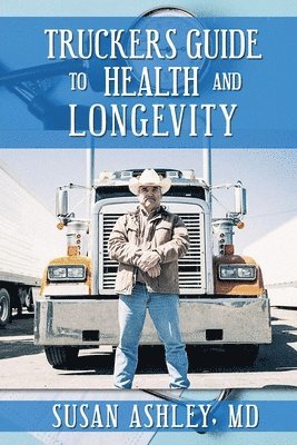 bokomslag Truckers Guide to Health and Longevity