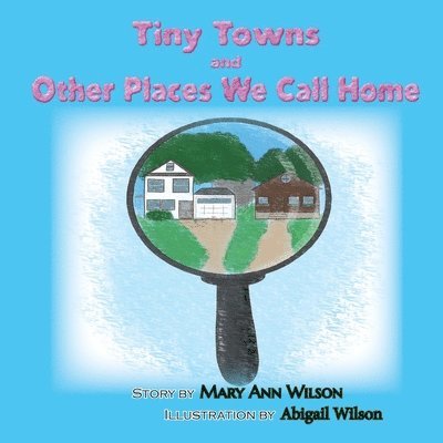 Tiny Towns and Other Places We Call Home 1
