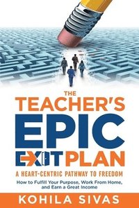 bokomslag The Teacher's Epic Exit Plan