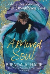 bokomslag A Moved Soul