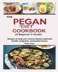bokomslag PEGAN DIET COOKBOOK {A Beginner's Guide}