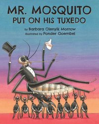 bokomslag Mr. Mosquito Put on His Tuxedo