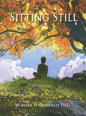 Mark Donnelly - Sitting Still, Inbunden