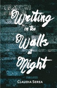 bokomslag Writing on the Walls at Night