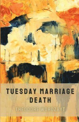 Tuesday Marriage Death 1