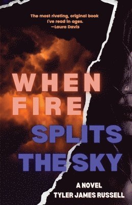 When Fire Splits the Sky 1