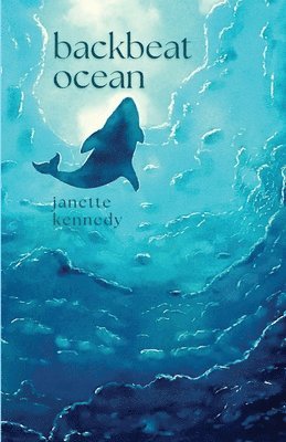Janette Kennedy - Backbeat Ocean, Häftad