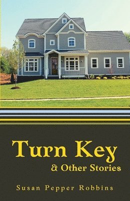 Susan Pepper Robbins - Turn Key and Other Stories, Häftad