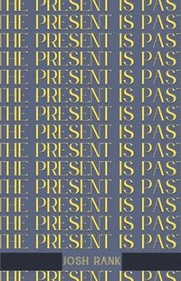 bokomslag Present is Past