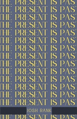 bokomslag Present is Past