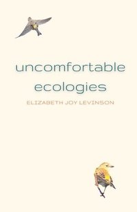 bokomslag Uncomfortable Ecologies