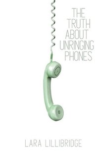 bokomslag The Truth About Unringing Phones