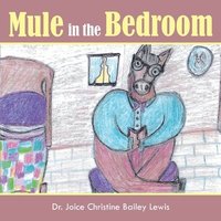 bokomslag Mule in the Bedroom