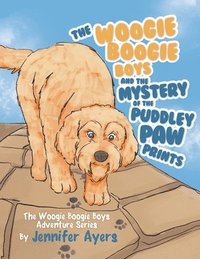 bokomslag The Woogie Boogie Boys and the Mystery of the Puddley Paw Prints