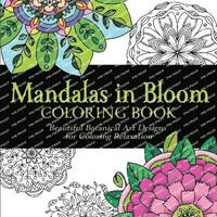 bokomslag Mandalas in Bloom Coloring Book