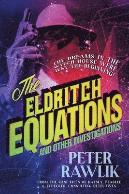 Peter Rawlik - Eldritch Equations and Other Investigations, Häftad