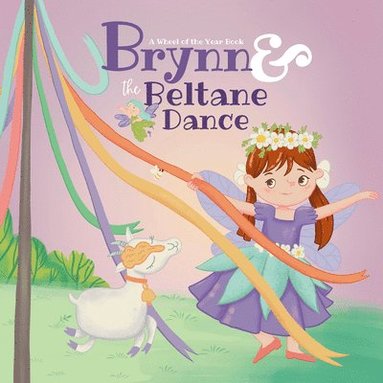 bokomslag Brynn & the Beltane Dance: A Wheel of the Year Book