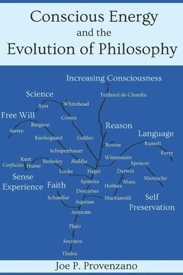 Joseph P Provenzano, Joseph P. Provenzano - Conscious Energy and the Evolution of Philosophy, Häftad