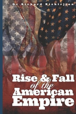 Rise and Fall of the American Empire 1