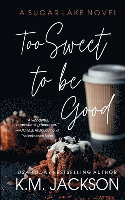 Too Sweet To Be Good