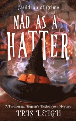 Iris Leigh - Mad as a Hatter, Häftad