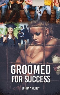 Johnny Richey - Groomed for Success, Inbunden. Tillgänglighet: Lägg i varukorg