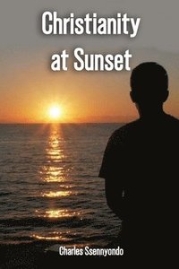 bokomslag Christianity At Sunset