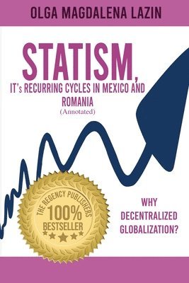 bokomslag STATISM, IT's RECURRING CYCLES IN MEXICO AND ROMANIA