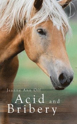 Jeanne Ann Off, Ann Off, Jeanne - Acid and Bribery, Inbunden