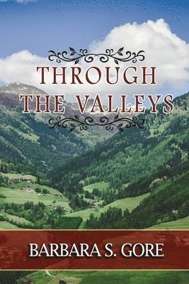 Through The Valleys 1