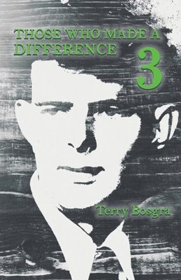 Terry Bosgra - Those Who Made a Difference 3, Häftad