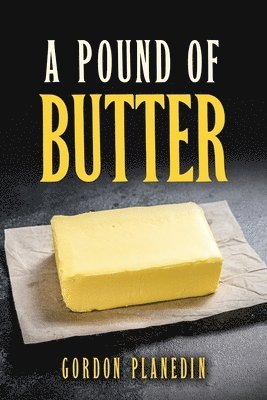 A Pound of Butter 1