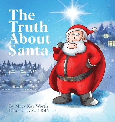 Mary Kay Worth - Truth About Santa, Inbunden