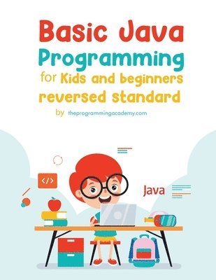 Basic Java Programming for Kids and Beginners (Revised Edition) 1