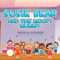 bokomslag Susie Bear and the Moopy Mummy