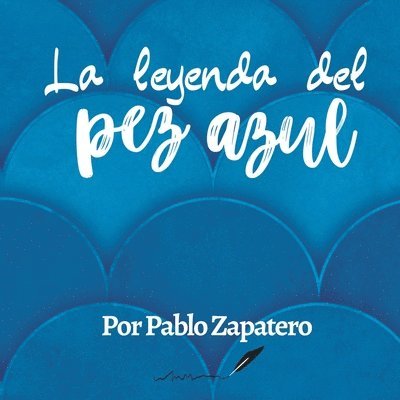 La leyenda del pez azul 1