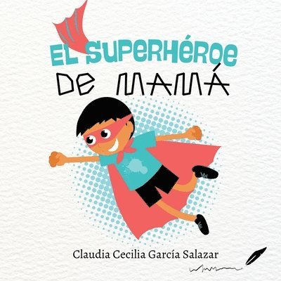 superhéroe de mamá