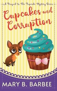 bokomslag Cupcakes and Corruption