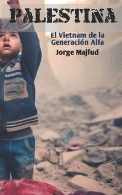 bokomslag Palestina: El Vietnam de la Generación Alfa