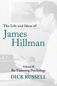 bokomslag Life And Ideas Of James Hillman