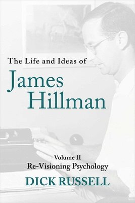 Life And Ideas Of James Hillman 1