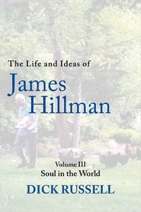 bokomslag The Life and Ideas of James Hillman