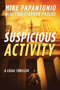 bokomslag Suspicious Activity: A Legal Thriller