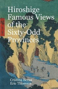bokomslag Hiroshige Famous Views of the Sixty-Odd Provinces