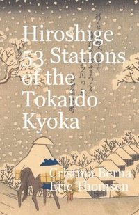 bokomslag Hiroshige 53 Stations of the T&#333;kaid&#333; Ky&#333;ka