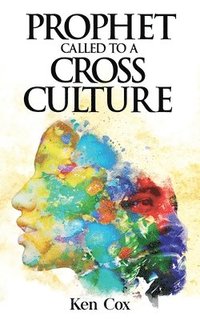 bokomslag Prophet Called to a Cross Culture