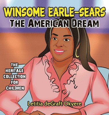 Letitia Degraft Okyere - Winsome Earle-Sears, Inbunden