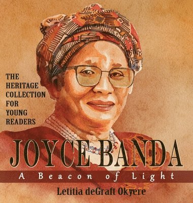 Letitia Degraft Okyere - Joyce Banda, Inbunden
