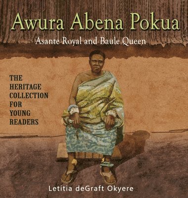 Letitia Degraft Okyere - Awura Abena Pokua, Inbunden